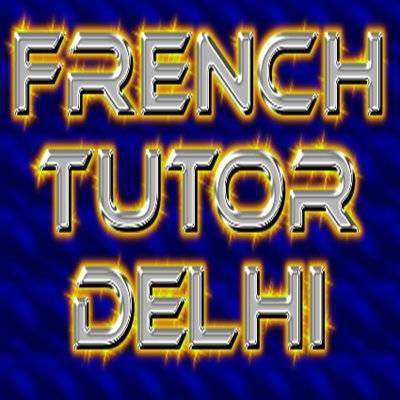 FRENCH TUTOR DELHI coaching | CBSE IB IGCSE GCSE ICSE SAT ACT expert tuition